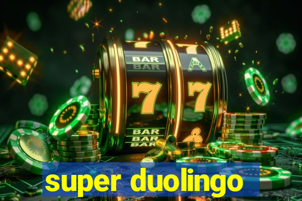 super duolingo